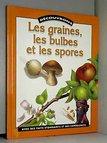 Beispielbild fr Les graines, les bulbes et les spores zum Verkauf von Ammareal