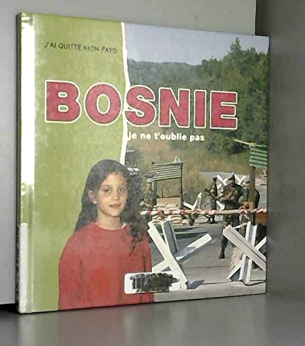 Stock image for Bosnie, je ne t'oublie pas for sale by Better World Books: West