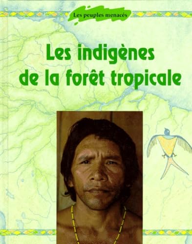 Stock image for LES INDIGENES DE LA FORET TROPICALE for sale by Ammareal