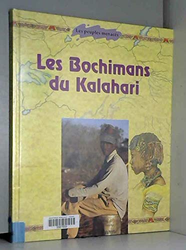 Stock image for LES BOCHIMANS DU KALAHARI for sale by Ammareal