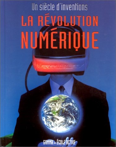 Beispielbild fr La rvolution numrique zum Verkauf von Ammareal