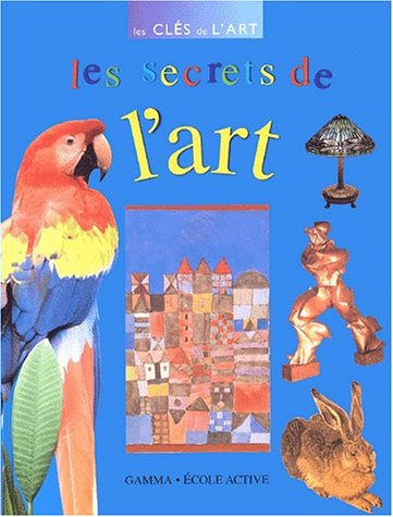 Beispielbild fr Les secrets de l'art zum Verkauf von Ammareal
