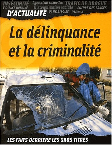 Beispielbild fr La dlinquance et la criminalit zum Verkauf von Ammareal