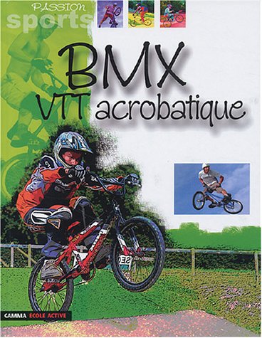 Stock image for BMX et VTT acrobatique for sale by Ammareal