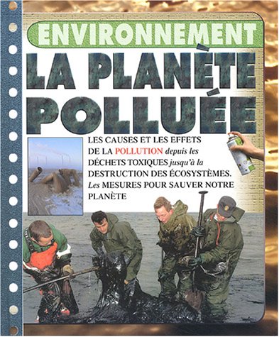Stock image for La Plante Pollue : Les Causes Et Les Effets De La Pollution Depuis Les Dchets Toxiques Jusqu' La for sale by RECYCLIVRE