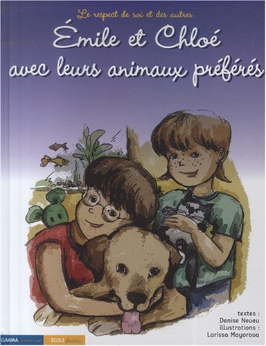 Beispielbild fr Emile et Chlo : Emile et Chlo avec leurs animaux pr f r s zum Verkauf von Le Monde de Kamlia