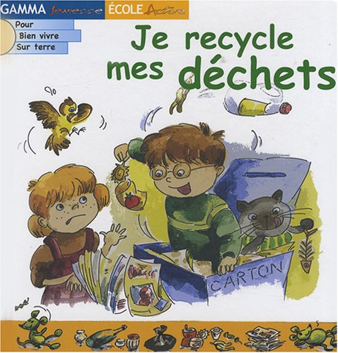 Imagen de archivo de Je Recycle Mes Dchets a la venta por RECYCLIVRE