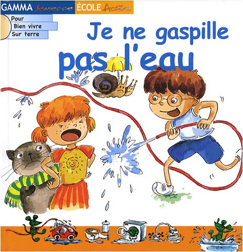 Beispielbild fr Je ne gaspille pas l'eau: long = 237mm larg = 236 mm ep = 9 mm zum Verkauf von ThriftBooks-Atlanta