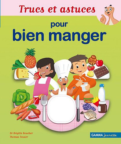 Beispielbild fr Trucs et astuces pour bien manger zum Verkauf von Librairie Th  la page