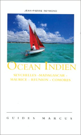 OcÃ©an Indien: Seychelles - Madagascar - Maurice - RÃ©union - Comores (9782713101359) by Guides Marcus; Reymond, Jean-Pierre