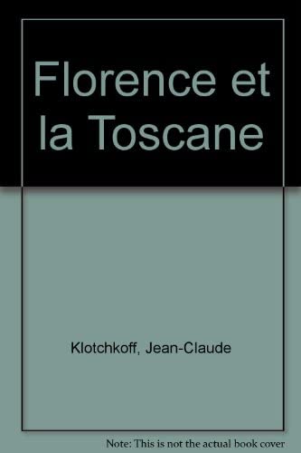 FLORENCE ET LA TOSCANE