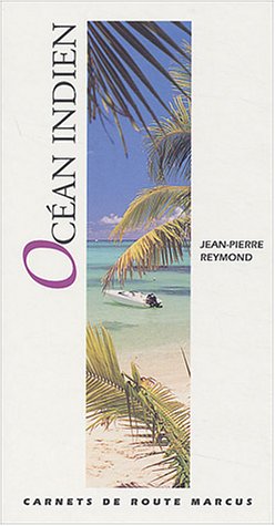 Stock image for Oc an Indien [Paperback] Reymond, Jean-Pierre for sale by LIVREAUTRESORSAS
