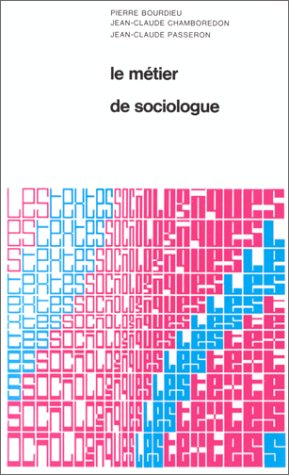 Imagen de archivo de Le mtier de sociologue: Pralables pistmologiques (Textes de Sciences Sociales) (French Edition) a la venta por pompon