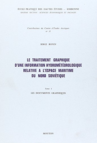 Stock image for LE TRAITEMENT GRAPHIQUE D UNE INFORMATION HYDROMETEOROLOGIQUE RELATIVE A L'ESPAC for sale by Gallix