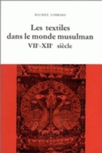 9782713200595: tudes d'conomie mdivale... Du VIIe au XIIe sicle: Tome 3, les textiles dans le monde musulman, 7e-12e sicles