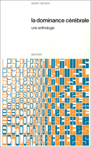 La dominance cérébrale : une anthologie [Französisch] [Taschenbuch] - Hécaen, Henri