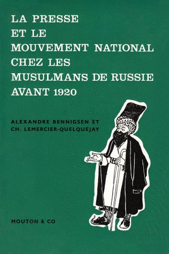 Stock image for Les mouvements nationaux chez les musulmans de Russie avant 1920. La presse et le mouvement national chez les musulmans de Russie avant 1920 for sale by Ammareal