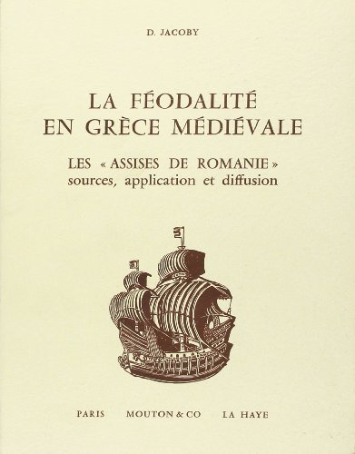 9782713202001: La fodalit en Grce mdivale.: Les Assises de Romanie : sources, applications et diffusion