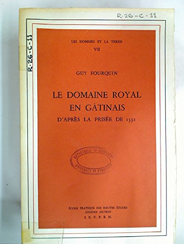 9782713202797: DOMAINE ROYAL EN GATINAIS D'APRES LA PRISEE DE 1332 (LE)
