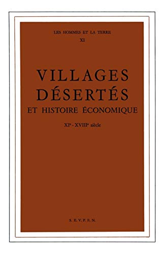 Imagen de archivo de VILLAGES DESERTES ET HISTOIRE ECONOMIQUE, 11E-18E SIECLES a la venta por Gallix