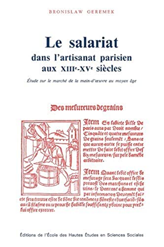 Le Salariat dans l'artisanat parisien aux XIII -XV siècles. Etude sur le marché de la main d'oeuv...