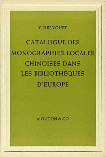 Stock image for Catalogue des monographies locales chinoises dans les biblio for sale by Buchpark