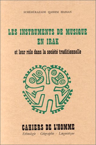 Beispielbild fr Les instruments de musique en Irak et leur rle dans la socit traditionnelle zum Verkauf von Ammareal