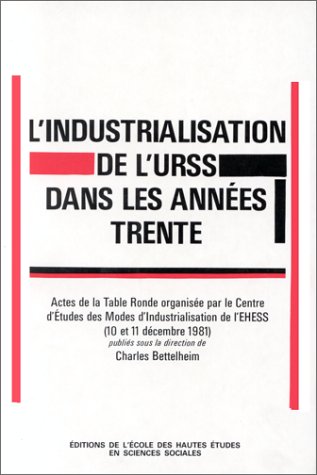 Stock image for INDUSTRIALISATION DE L'URSS DANS LES ANNEES TRENTE (L') TABLE RONDE ORGANISEE PA for sale by WorldofBooks