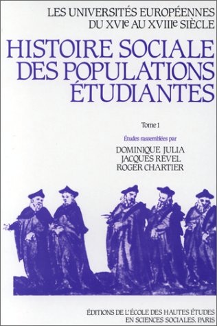 Stock image for Les universit?s europ?ennes du XVIe au XVIIIe si?cle: Tome 1, Boh?me, Espagne, Etats italiens, pays germaniques, Pologne, Provinces-Unies for sale by Reuseabook