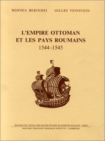 L'Empire Ottoman et les pays roumains. 1544-1545.