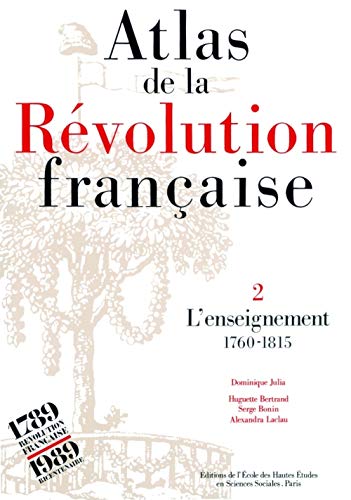 Beispielbild fr Atlas de la Rvolution franaise. L'enseignement de 1760  1815, tome 2 zum Verkauf von irma ratnikaite