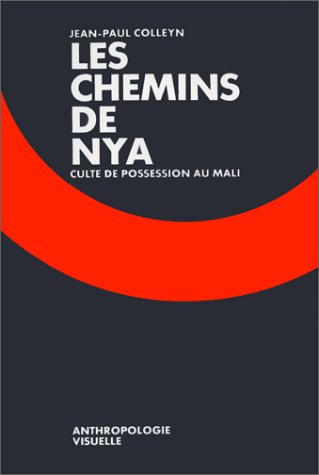 Beispielbild fr Les chemins de Nya culte de possession au Mali zum Verkauf von Gallix