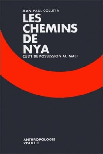 Stock image for Les chemins de Nya culte de possession au Mali for sale by Gallix