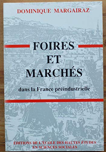 Imagen de archivo de Foires et marches dans la France prindustrielle a la venta por Gallix