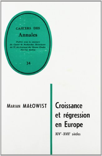 Beispielbild fr CROISSANCE ET REGRESSION EN EUROPE, 14E-17E SIECLES RECUEIL D'ARTICLES zum Verkauf von Buchpark