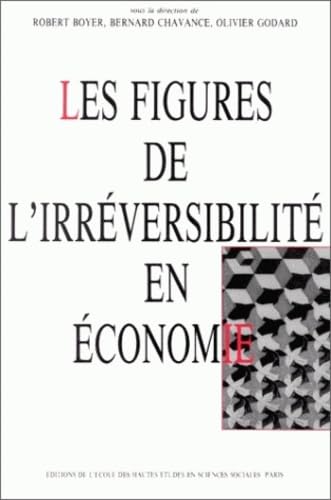 Les figures de l´irréversibilité en économie