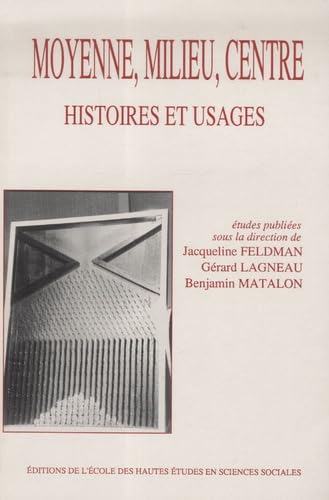 Beispielbild fr Moyenne, milieu, centre : histoires et usages zum Verkauf von Ammareal