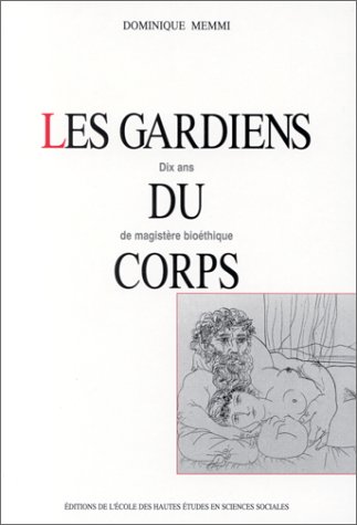 Beispielbild fr Les gardiens du corps : Dix ans de magistre biothique zum Verkauf von Ammareal