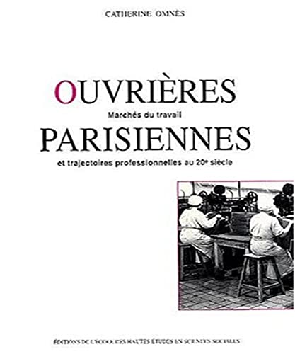 Beispielbild fr Ouvrires parisiennes - Marchs du travail et trajectoires p zum Verkauf von Gallix