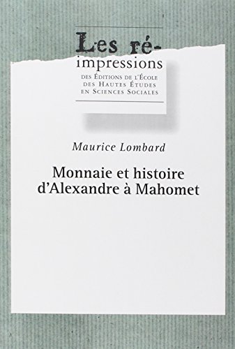 Imagen de archivo de Monnaie et histoire d'Alexandre  Mahomet. : Tome 1, Etude d'conomie mdivale a la venta por medimops