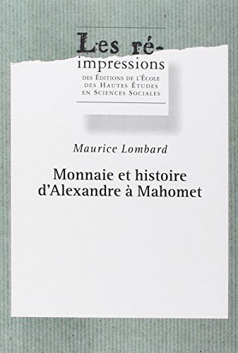 Stock image for Monnaie et histoire d'Alexandre  Mahomet. : Tome 1, Etude d'conomie mdivale for sale by medimops