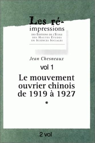 9782713213014: MOUVEMENT OUVRIER CHINOIS DE 1919 A 1927 (LE)