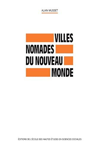 Villes nomades du Nouveau Monde (9782713214240) by MUSSET, Alain