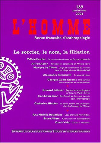 Beispielbild fr L'Homme, numro 169, janvier-mars 2004 : Le sorcier, le nom, la filiation zum Verkauf von Ammareal