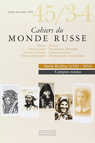 Stock image for Cahiers du Monde russe, N 45, Juillet-dcembre 2004 : Basile Kerblay (1920-2004) for sale by Revaluation Books