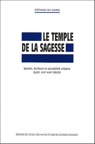 Stock image for Le temple de la sagesse savoirs, criture et sociabilit urb for sale by Gallix