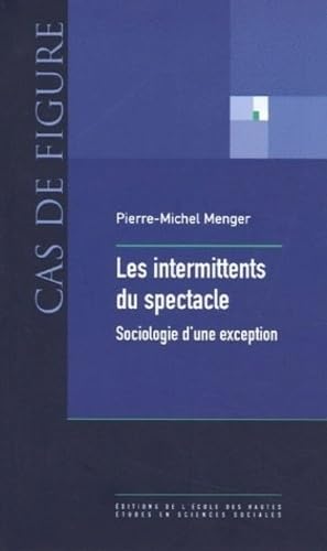 Beispielbild fr INTERMITTENTS DU SPECTACLE (LES) SOCIOLOGIE D'UNE EXCEPTION zum Verkauf von LiLi - La Libert des Livres