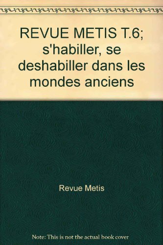 9782713221682: Metis 6/2008 - S'habiller, se dshabiller dans les mondes a