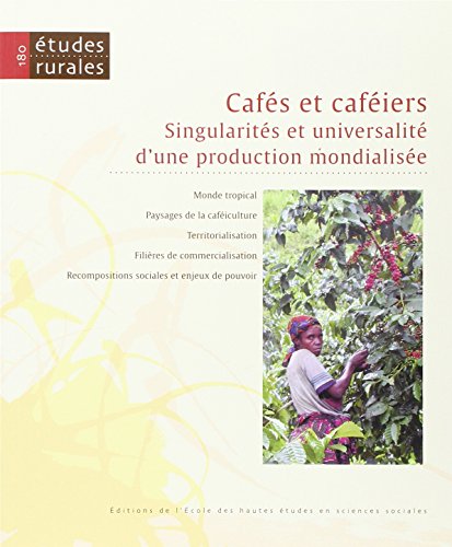 Beispielbild fr Etudes Rurales, N 180/Juil.-Dec. 2007. Cafes et Cafeiers. Singularite S et Universalite d'une Produc zum Verkauf von Ammareal