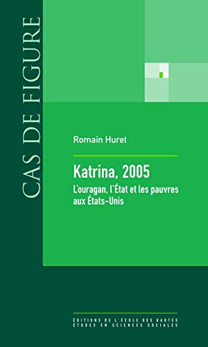 Beispielbild fr Katrina, 2005 : L'ouragan, l'Etat et les pauvres aux Etats-Unis zum Verkauf von Revaluation Books
